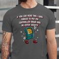 If You Can Read This Gamer Humor Gaming Introvert Unisex Jersey T-Shirt If You Can Read This Gamer Humor Gaming Introvert Unisex Jersey T-Shirt
