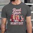 Read Your Heart Out Book Lover Reading Enthusiasts Floral Unisex Jersey T-Shirt Read Your Heart Out Book Lover Reading Enthusiasts Floral Unisex Jersey T-Shirt