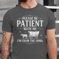 Retro Vintage Please Be Patient With Me I'm From The 1900s Unisex Jersey T-Shirt Retro Vintage Please Be Patient With Me I'm From The 1900s Unisex Jersey T-Shirt