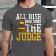 All Rise Here Comes The Judge Lawyer Graduation Quote Unisex Jersey T-Shirt
