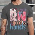 You RN Good Hands Cute Nurse Nursing Student Graduation Unisex Jersey T-Shirt