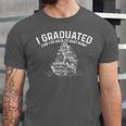 Sailor I Graduated Can I Go Back To Boat Now Graduation Unisex Jersey T-Shirt