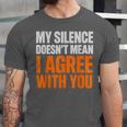 Sarcastic Introvert My Silence Doesn't Mean I Agree Unisex Jersey T-Shirt