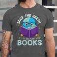 Save Earth It´s Only Planet With Books Reader Earth Day Unisex Jersey T-Shirt Save Earth It´s Only Planet With Books Reader Earth Day Unisex Jersey T-Shirt