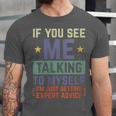 If You See Me Talking To Myself Sarcastic Introvert Unisex Jersey T-Shirt