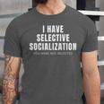 Selective Socialization For Introverts And Shy People Unisex Jersey T-Shirt Selective Socialization For Introverts And Shy People Unisex Jersey T-Shirt