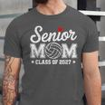 Senior Volleyball Mom Class Of 2027 Graduation Graduate Unisex Jersey T-Shirt