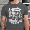 She Believed She Could So She Mastered It Graduation 2023 Unisex Jersey T-Shirt