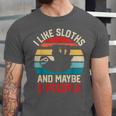 I Like Sloths And Maybe 3 People Sloth Lover Introvert Retro Unisex Jersey T-Shirt