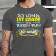 So Long 1st Grade 2nd Grade Here I Come School Graduation Unisex Jersey T-Shirt