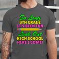 So Long 8th Grade Hello High School Graduation Unisex Jersey T-Shirt