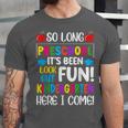 So Long Preschool Kindergarten Here I Come Graduation Unisex Jersey T-Shirt