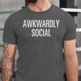 Socially Awkward Awkwardly Social Anxious Introverts Unisex Jersey T-Shirt