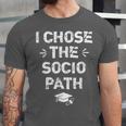 Sociology Graduate Graduation I Chose Socio Path Unisex Jersey T-Shirt