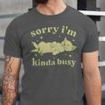 Sorry I'm Kinda Busy Lazy Cat Sarcastic Sayings Introvert Men Women Unisex Jersey T-Shirt