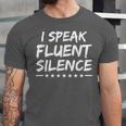 I Speak Fluent Silence Sayings For Introverts Unisex Jersey T-Shirt