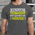 Staying Alone Big Plans Tonight Ideal For Introverts Unisex Jersey T-Shirt Staying Alone Big Plans Tonight Ideal For Introverts Unisex Jersey T-Shirt