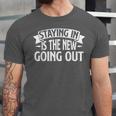 Staying In Is The New Going Out Introvert Unisex Jersey T-Shirt Staying In Is The New Going Out Introvert Unisex Jersey T-Shirt