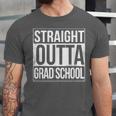 Straight Outta Grad School GraduationShirt Gift Unisex Jersey T-Shirt
