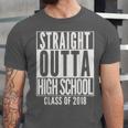 STRAIGHT OUTTA HIGH SCHOOL 2018 Grad Graduation Unisex Jersey T-Shirt