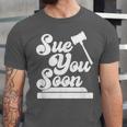 Sue You Soon Law Student School Graduation Unisex Jersey T-Shirt