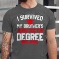 I Survived My Brother's Juris Doctor Degree Graduation Unisex Jersey T-Shirt