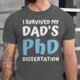 i Survived My Dad's Phd Dissertation College Graduation 2021 Unisex Jersey T-Shirt