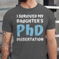 i Survived My Daughters Phd Dissertation College Graduation Unisex Jersey T-Shirt