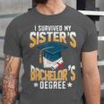 i Survived My Sisters Bachelor's Degree Graduation Gifts Unisex Jersey T-Shirt