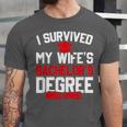 I Survived My Wife's Bachelor's Degree Graduation Unisex Jersey T-Shirt