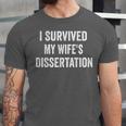 I Survived My Wife's Dissertation PhD Graduation Unisex Jersey T-Shirt