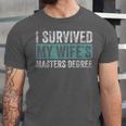 I Survived My Wife's Masters Degree Graduation Friends Unisex Jersey T-Shirt