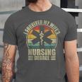 I Survived My Wife's Nursing Degree Nursing Graduation Unisex Jersey T-Shirt