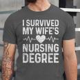 I Survived My Wife's Nursing Degree School Graduation Unisex Jersey T-Shirt