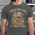 That's What I Do I Read Books And I Know Things Book Floral Unisex Jersey T-Shirt