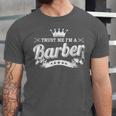 Trust Me I'm A Barber School Graduation Barbershop Cool Unisex Jersey T-Shirt