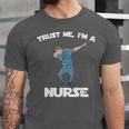 Trust Me I'm Nurse Shirt Dabbing Gift Nursing Graduation Unisex Jersey T-Shirt