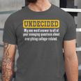 Undecided Collage Student Novelty Graduation Present Unisex Jersey T-Shirt