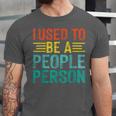 I Used To Be A People Person I Introvert Unisex Jersey T-Shirt