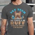 Vet Tech Veterinary Technician Graduation Ruff Idea Unisex Jersey T-Shirt