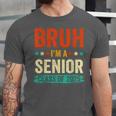 Vintage Bruh I'm A Senior Class Of 2025 Graduation Women Men Unisex Jersey T-Shirt