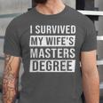Wife Graduation I Survived My Wife's Master Degree Unisex Jersey T-Shirt