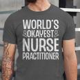 World's Okayest Nurse Practitioner NP Graduation Unisex Jersey T-Shirt