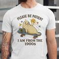 90s Manatee Humor Please Patient I'm From The 1900s Unisex Jersey T-Shirt 90s Manatee Humor Please Patient I'm From The 1900s Unisex Jersey T-Shirt