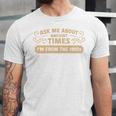 Ask Me About Ancient Times I'm From The 1900s Unisex Jersey T-Shirt