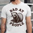 Bad At People Ferret Introvert Saying Slogan Tee Unisex Jersey T-Shirt