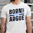 Born To Argue Graduation Lawyer Advocate Attorney Law Unisex Jersey T-Shirt