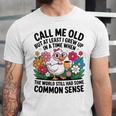 Call Me Old Seniors Nostalgia Retro Humor Casual Unisex Jersey T-Shirt Call Me Old Seniors Nostalgia Retro Humor Casual Unisex Jersey T-Shirt