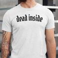 Dead Inside Saying Sarcasm Introvert Unisex Jersey T-Shirt Dead Inside Saying Sarcasm Introvert Unisex Jersey T-Shirt