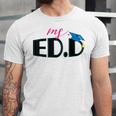 Doctor Of Education EDD Graduation 2021 Unisex Jersey T-Shirt
